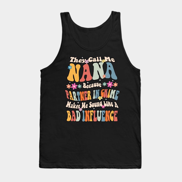 Nana They call Me Nana Tank Top by Bagshaw Gravity